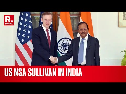 US NSA Jake Sullivan Vists India, Reviews iCET Cooperation