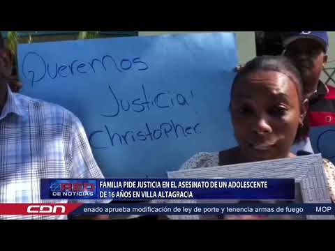 Familia pide justicia en el asesinato de un adolescente de 16 años en Villa Altagracia