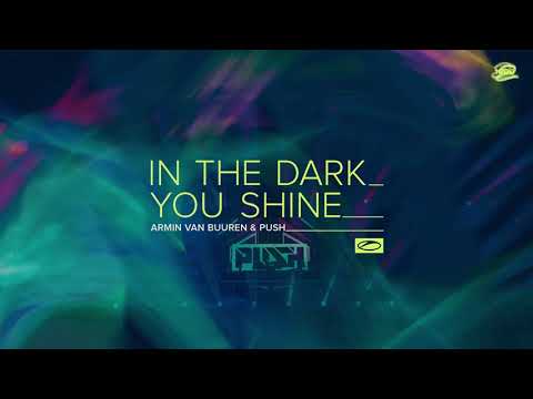 Armin van Buuren & Push - In The Dark You Shine