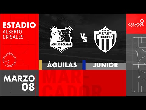 EN VIVO | Águilas Doradas vs Junior - Liga Colombiana por el Fenómeno del Fútbol
