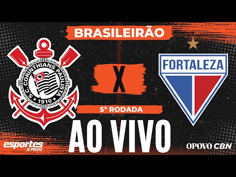 AO VIVO | Corinthians x Fortaleza com Alessandro Oliveira | Brasileirão - 5ª rodada