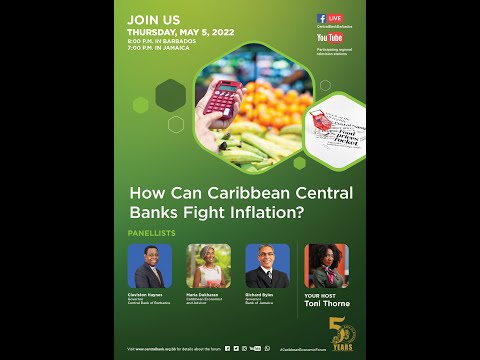 Caribbean Economic Forum || How Can Caribbean Central Banks Fight Inflation - May 5, 2022