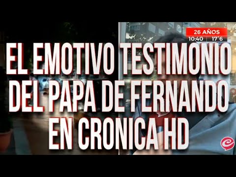 Crónica HD mano a mano con el papá de Fernando