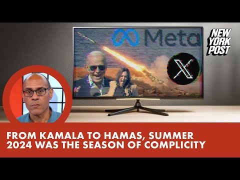 From Kamala to Hamas, Summer 2024 was the Season of Complicity