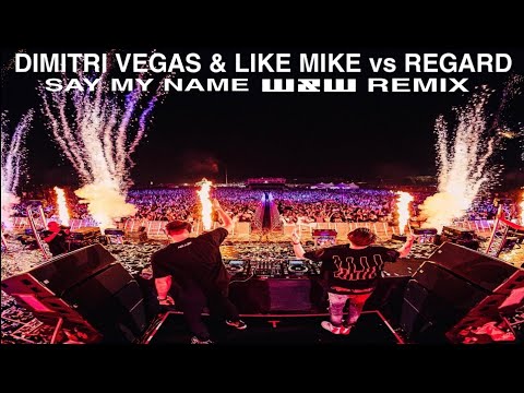 Dimitri Vegas & Like Mike vs Regard - Say My Name (W&W Remix) Video Edit