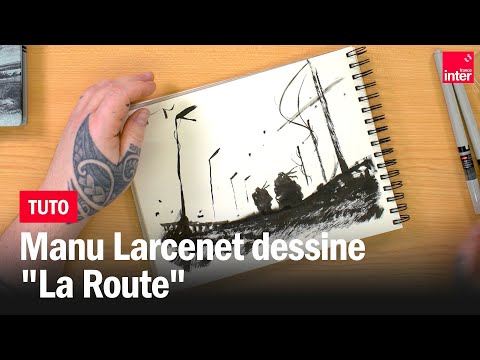 Comment dessiner La Route ? Par Manu Larcenet