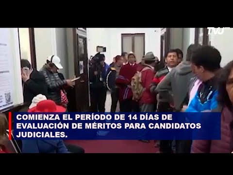 INICIA EL PERÍODO DE 14 DÍAS DE EVALUACIÓN DE MÉRITOS PARA CANDIDATOS JUDICIALES