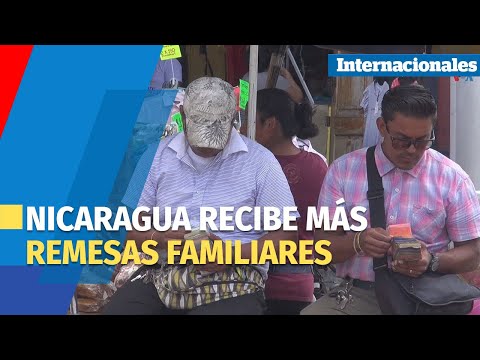 Nicaragua recibe más remesas familiares en 2023