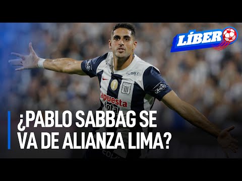 ¿Pablo Sabbag se va de Alianza Lima para irse al mercado norteamericano? | Líbero