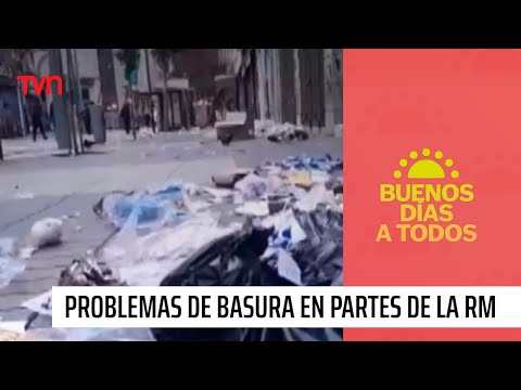 Problemas con la basura en la Región Metropolitana | Buenos días a todos