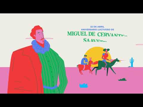 Aniversario luctuoso de Miguel de Cervantes Saavedra - 22 de abril