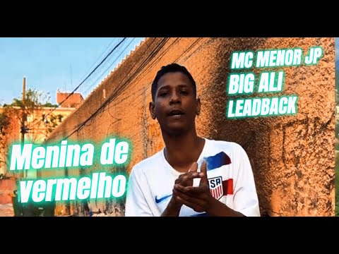 MC MENOR JP - Menina De Vermelho (Lyrics Video) feat BIG ALI