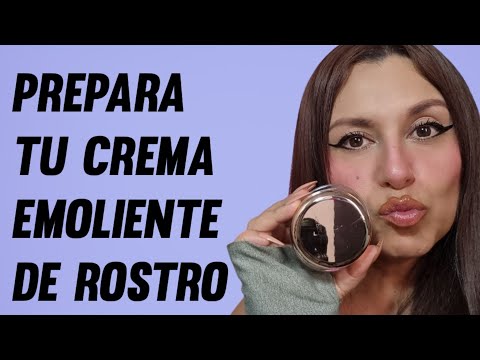 PREPARA CREMA EMOLIENTE PARA TU ROSTRO