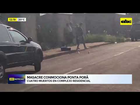 Masacre conmociona Ponta Porã