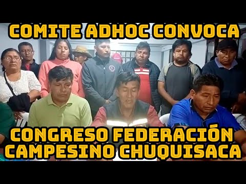 NUEVA FEDERACIÓN DE CAMPESINOS DE CHUQUISACA CONVOCA SU PRIMER CONGRESO DEPARTAMENTAL CHUQUISACA