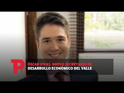 Óscar Vivas, nuevo secretario de desarrollo económico del Valle I19.12.2023I TPNoticias