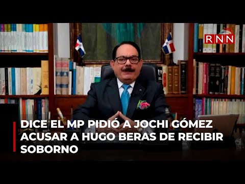 Padre de Jochi Gómez denuncia MP pidió a su hijo acusar a Hugo Beras de recibir sobornos