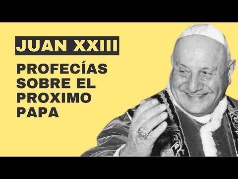Las profecías del Papa San Juan XXIII que revelan quién será el próximo Papa después de Francisco