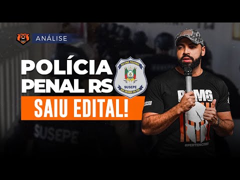 Concurso SUSEPE/RS -  Polícia Penal RS - Saiu edital!