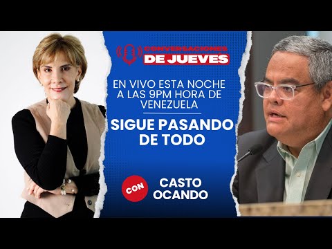 Conversaciones de jueves en vivo con Casto Ocando 12 de septiembre 9:00 pm Venezuela