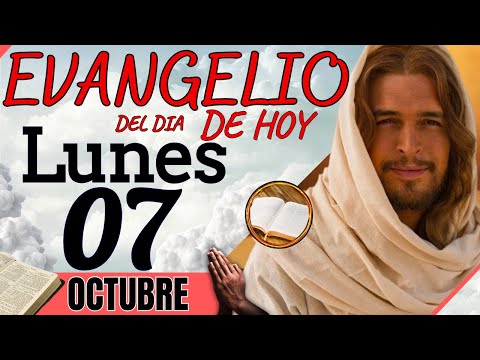 EVANGELIO DE HOY Lunes 07 de Octubre de 2024 |Lectura de la PALABRA del Día | #evangeliodehoy