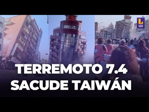 Terremoto de magnitud 7,4 sacude la costa este de Taiwán: Imágenes del sismo