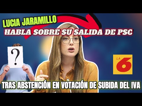 Asambleísta Lucía Jaramillo desafía a su partido y defiende su abstención en votación del IVA.