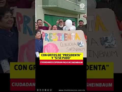 Simpatizantes ya esperan a la presidenta electa #claudiasheinbaum afuera de su casa