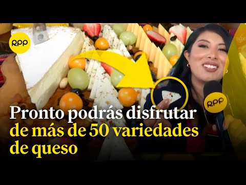 'Salón del Queso Peruano 2024': Más de 50 variedades de queso de todo el Perú