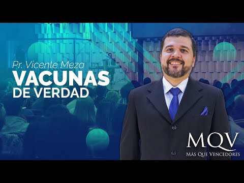Prédica del Pastor Vicente Meza - Vacunas de verdad