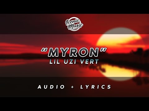 Lil Uzi Vert - Myron (Lyrics)