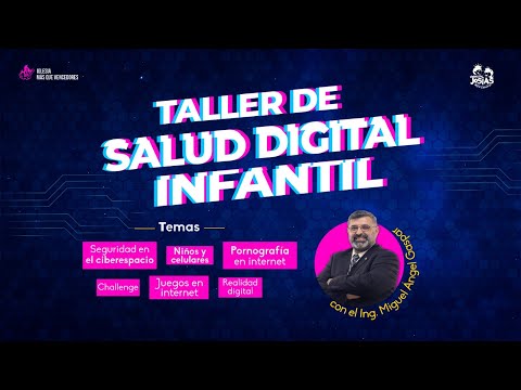 Taller de Salud Digital Infantil con el Ing. Miguel Ángel Gaspar #Ciberseguridad