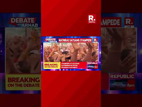 Hathras Satsang Had Only One Entry & Exit Point? | Hathras Stampede | Debate With Arnab
