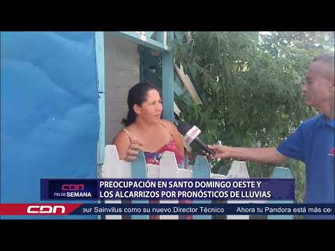 Preocupación en Santo Domingo Oeste y Los Alcarrizos por pronósticos de lluvias