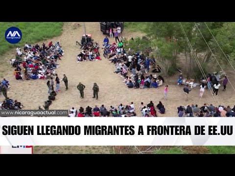 Siguen llegando migrantes a la frontera sur de EE.UU.