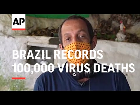 ONLY ON AP Brazil records 100,000 virus deaths