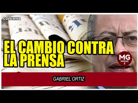 EL CAMBIO CONTRA LA PRENSA  Columna de Gabriel Ortiz