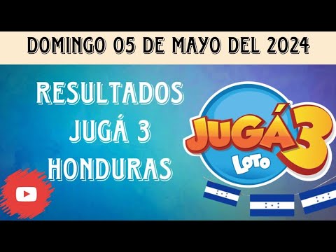 RESULTADOS JUGÁ 3 HONDURAS DEL DOMINGO 05 DE MAYO DEL 2024
