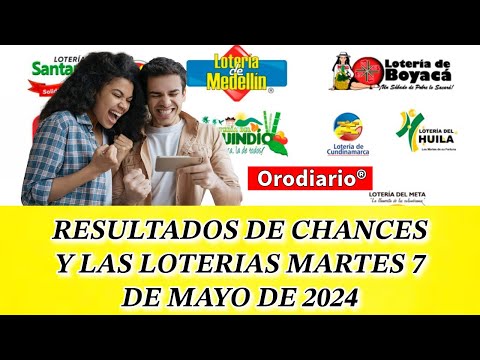 Resultados del Chance y la Lotería del Martes 7 de mayo de 2024 | Loterías