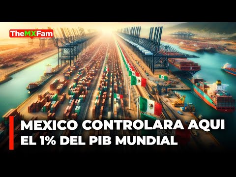 México Está A Punto de Controlar el 1% del PIB Mundial en Este Desarrollo | TheMXFam