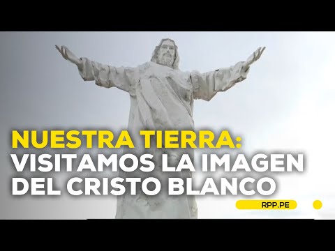 Visitamos la imagen del Cristo Blanco en Huancayo #NUESTRATIERRA | SEGMENTO