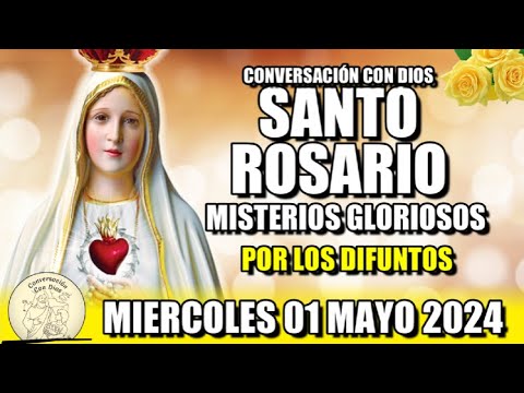 SANTO ROSARIO de Hoy  MIERCOLES 01 MAYO 2024 - (MISTERIOS GLORIOSOS) - VIRGEN DE FÁTIMA