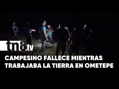 Campesino muere mientras preparaba la tierra en Altagracia, Isla de Ometepe