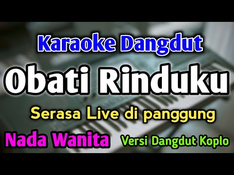 OBATI RINDUKU - KARAOKE || NADA WANITA CEWEK || Versi Dangdut Koplo || Cantika Davinca