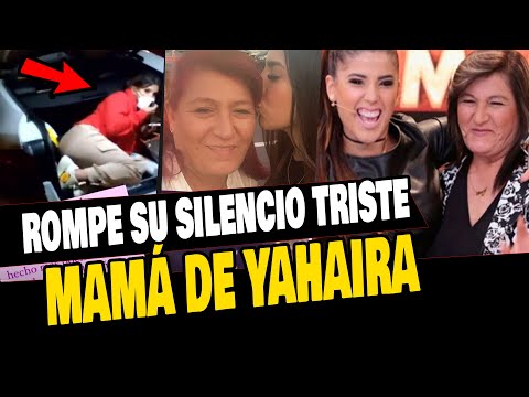 MAMÁ DE YAHAIRA PLASENCIA R0MPIO SU SILENCIO TRAS FIESTA DE SU HIJA