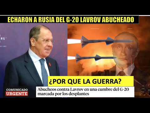 Asi echaron a RUSIA de la cumbre del G20 abuchean a LAVROV canciller de Putin