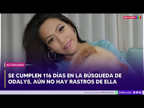 Se cumplen 116 días en la búsqueda de Odalys