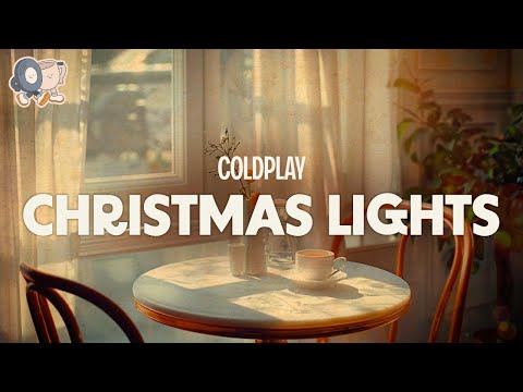 Coldplay ~ Christmas Lights (Lyrics)