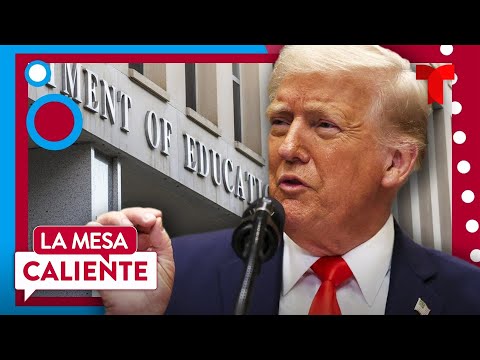 Trump no desmantelará el Departamento de Educación de EE.UU. | La Mesa Caliente