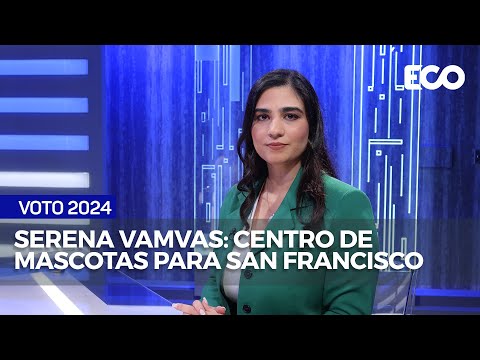 Serena Vamvas propone centro de mascotas para San Francisco | #EnContexto